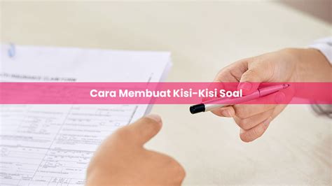 Cara Membuat Kisi Kisi Soal Kurikulum