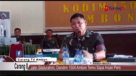 Jalin Silaturahmi Dandim Ambon Temu Sapa Insan Pers Youtube