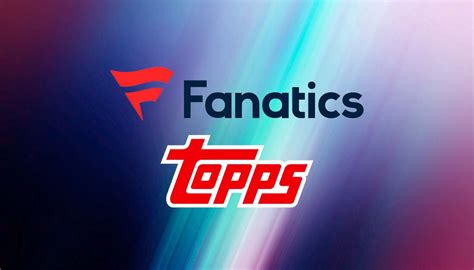 Fanatics Acquires Topps Sports and Entertainment Divisions