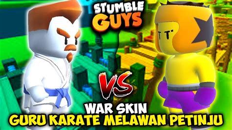 War Skin Guru Karate Melawan Petinju Kelas Berat Stumble Guys Youtube