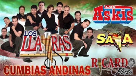 Cumbias Andinas Grandes Exitos 2024 Los Llayras Los Askis Grupo Saya