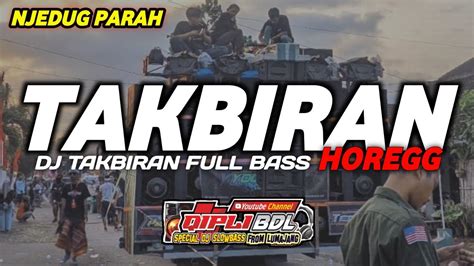 DJ TAKBIRAN TERBARU 2024 FULL BASS PALING NJEDUG YouTube