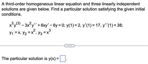 Solved A Third Order Homogeneous Linear Equation And Three Chegg