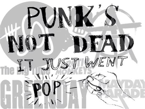 Punks Not Dead It Just Went Pop My Edit Music Bands Music Is Life