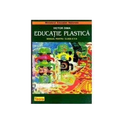 Educatie Plastica Manual Pentru Clasa A V A Victor Dima