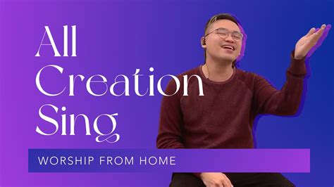 Feast Worship All Creation Sing Worship From Home Youtube