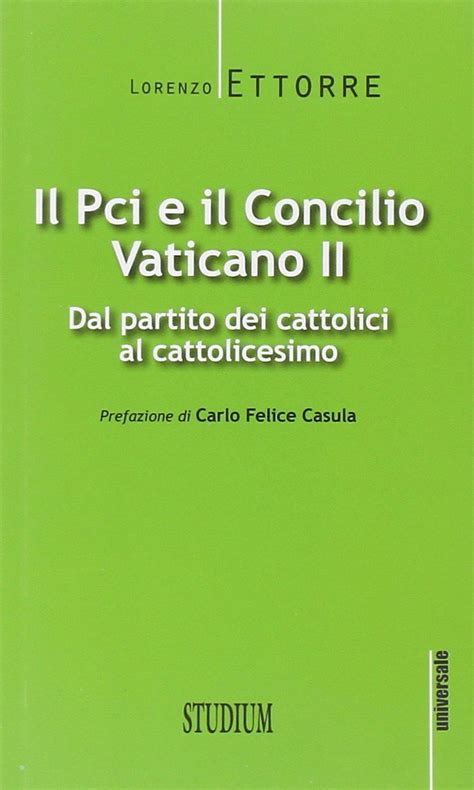 Il Pci E Il Concilio Vaticano Ii Dal Partito Dei Cattolici Al