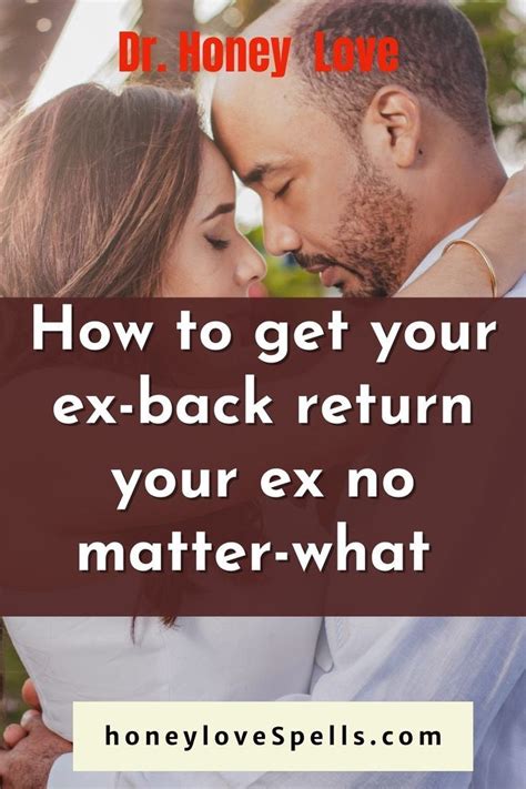 How To Get Your Ex Back Return Your Ex No Matter What Quotes By