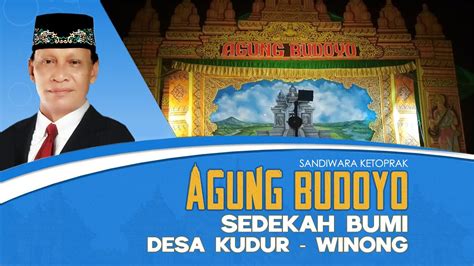 LIVE KETOPRAK AGUNG BUDOYO SEDEKAH BUMI DESA KUDUR WINONG PATI