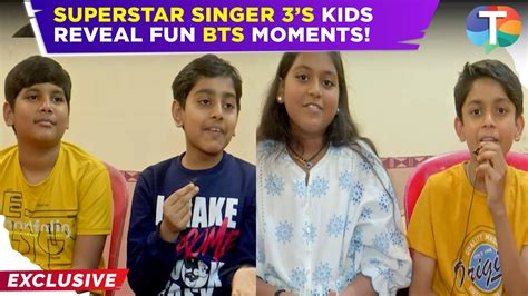 Superstar Singer 3 participants reveal entertaining insights about ...