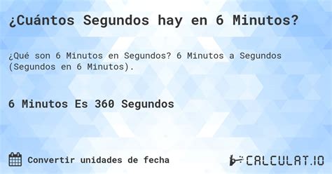 ¿Cuántos segundos son 6 minutos? - Calculatio