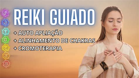 REIKI GUIADO Auto Aplicação de Reiki Cromoterapia Alinhamento de