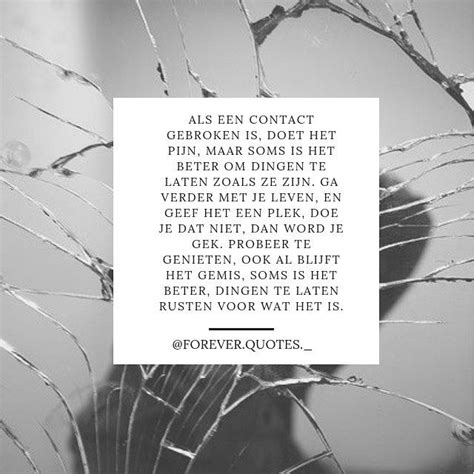 Als Een Contact Gebroken Is Doet Het Pijn Maar Soms Is Het Beter Om