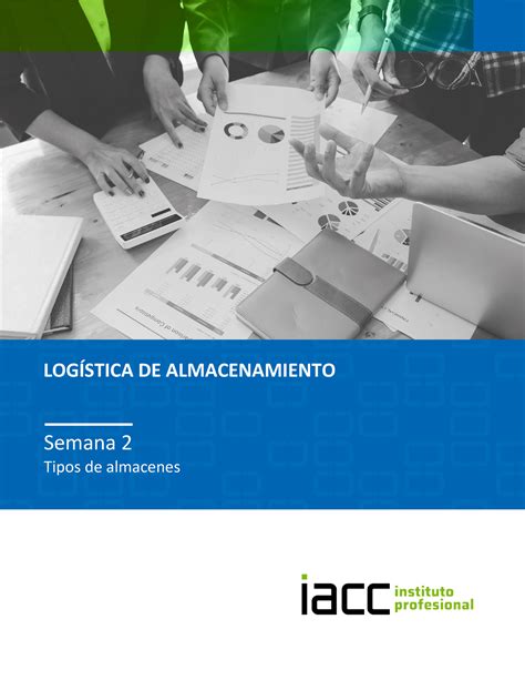 S2 Contenido Logal 1102 LOGÍSTICA DE ALMACENAMIENTO Semana 2 Tipos de