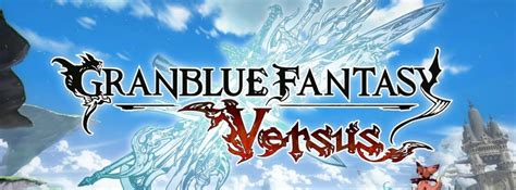 Granblue Fantasy: Versus Official Tier List – The Option Select