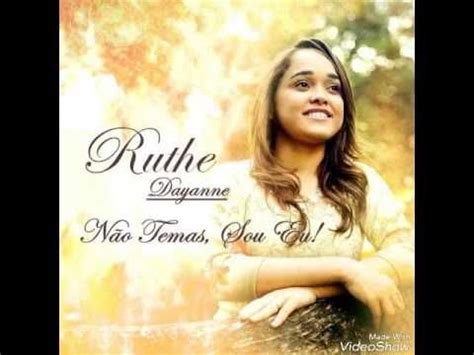 Não Temas Sou Eu Discografía de Ruthe Dayanne LETRAS