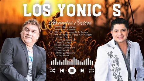 LOS YONIC S Mix Éxitos Lo Mas Nuevo 2024 Los Yonics 20 Super Exitos