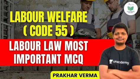 NTA UGC NET 2021 Labour Welfare Code 55 By Prakhar Verma Labour Law