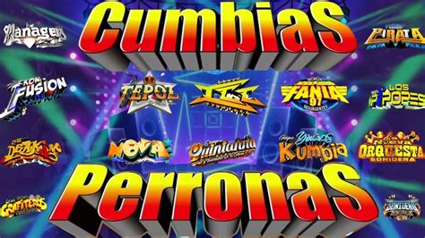 Cumbias Sonideras Mix Cumbias Perronasgrupo Quintanna Los Tepoz