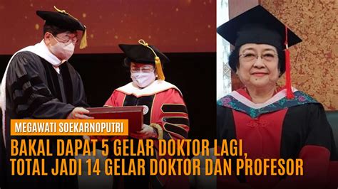 Megawati Bakal Dapat Gelar Doktor Lagi Total Jadi Gelar Doktor