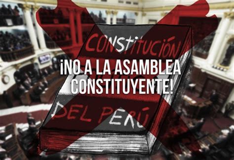 Advierten Sobre Los Riesgos De Promover Una Asamblea Constituyente En