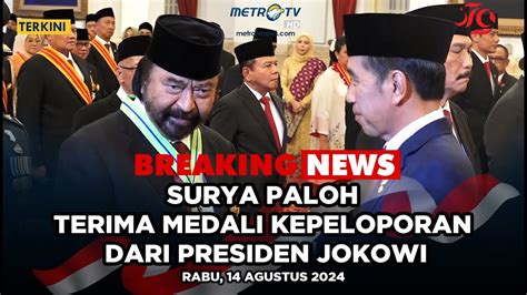 BREAKING NEWS SURYA PALOH TERIMA MEDALI KEPELOPORAN DARI PRESIDEN