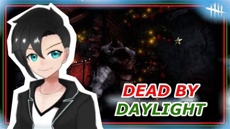 Dead By Daylight 】กระดูกชิลไปกับ Christmas ในดบดล 【 Vtuber Th Live