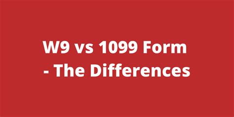 W9 Vs 1099 Form The Differences Apply For