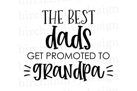 Sewing And Needlecraft The Best Dads Get Promoted To Grandpa Svg Vector