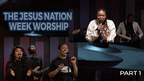 The Jesus Nation Week Worship Part Tribe Of Judah Youtube