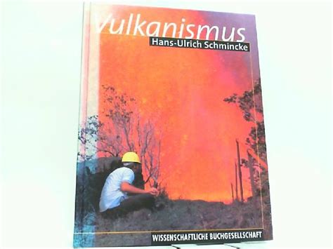 Vulkanismus Von Hans Ulrich Schmincke Bücher Zvab