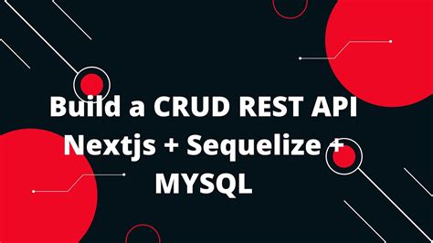 Nextjs 14 Tutorial 16 Build A Crud Rest Api Nextjs Sequelize Mysql Youtube