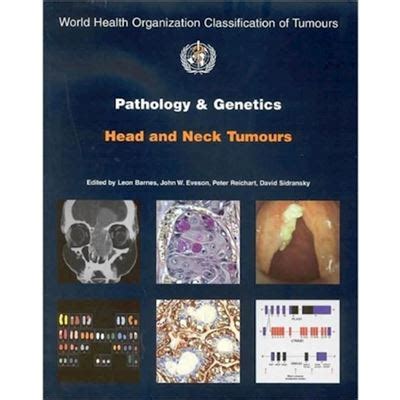 Pathology And Genetics Of Head And Neck Tumours International Agency