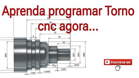 Programa O De Torno Cnc Completa Passo A Passo Sugest O De V Deo De