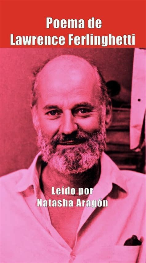 Lawrence Ferlinghetti La Poesía Como Un Acto Insurgente Aviso