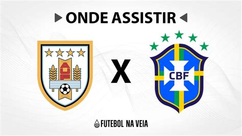 Uruguai X Brasil Onde Assistir Ao Vivo Hor Rio Do Jogo E Escala Es