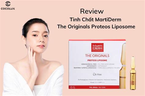 Review Tinh chất MartiDerm The Originals Proteos Liposome