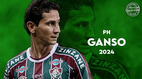 PH Ganso Fluminense FC Goals And Skills 2024 HD YouTube