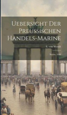 Uebersicht Der Preussischen Handels Marine Stettin Literatura