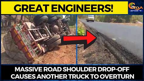 Great Engineers Massive Road Shoulder Drop Off Causes Another Truck To