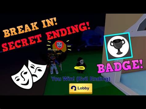 Break In Roblox Secret Evil Ending How To Get The Evil Ending Badge