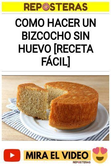 Como hacer un BIZCOCHO SIN HUEVO RECETA FÁCIL