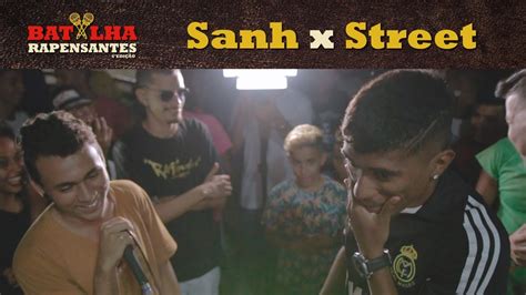 Sanh x Street PRIMEIRA FASE Batalha RAPensantes 4 Edição YouTube