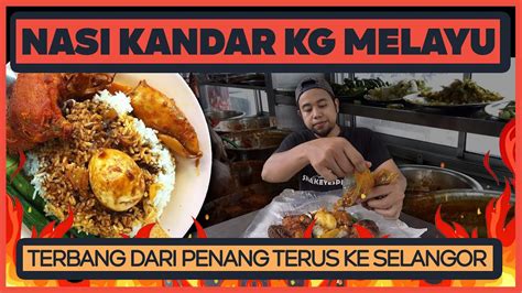 Nasi Kandar Paling Padu Di Penang Sampai Di Selangor Nasi Kandar Kg