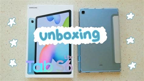 Chill Unboxing Samsung Galaxy Tab S6 Lite Unboxing Re Unboxing Android Unboxing Youtube