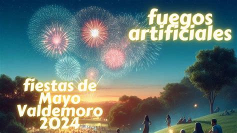 Fuegos Artificiales Fiestas De Mayo Valdemoro 2024 YouTube