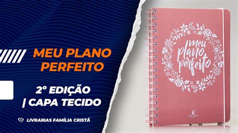 Meu Plano Perfeito 2º Edição Capa Tecido Planner Permanente