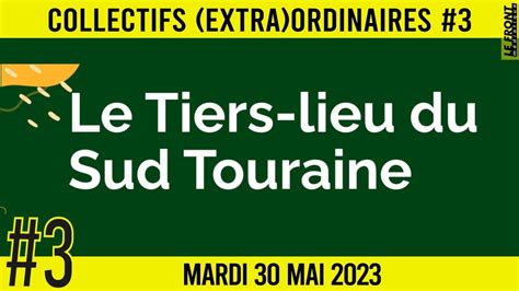 Collectif Extra Ordinaire Le Tiers Lieu Sud Touraine Gael