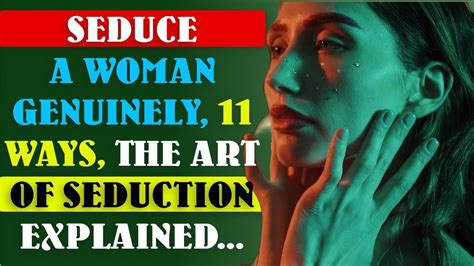 The Art Of Seduction Explained 11 Ways To Genuinely Seduce A Woman Psychology Awesome