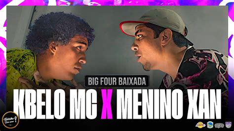 KBELO X MENINO XAN PRIMEIRA FASE BIG FOUR EDIÇÃO BSN YouTube